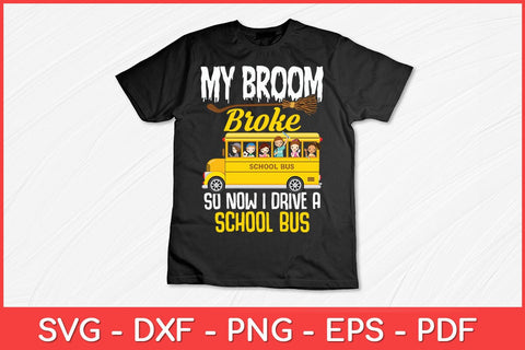 My Broom Broke Halloween Witch School Bus Driver Svg Design SVG artprintfile 
