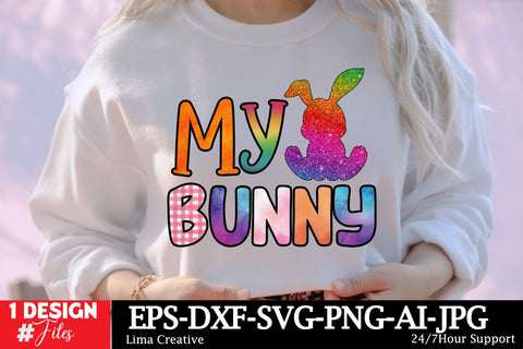 My Bunny Sublimation PNG,EAster Sublimation Quotes, Happy Easter ,Easter SVG ,Easter SVG Cut File Sublimation Insomnia Std 