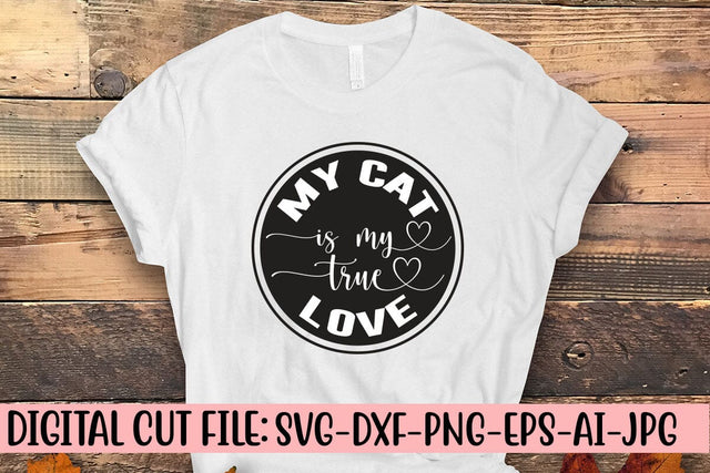 My Cat Is My True Love SVG SVG Syaman 