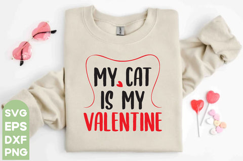 my cat is my valentine | my cat is my valentine Svg PNG Files | Valentine SVG Bundle | Valentine svg | Valentines svg | Valentine's Day svg | Love svg Bundle | Cricut, Silhouette files,Valentine t-shirt bundle, Happy valentine t shirt svg SVG farhad farhad 