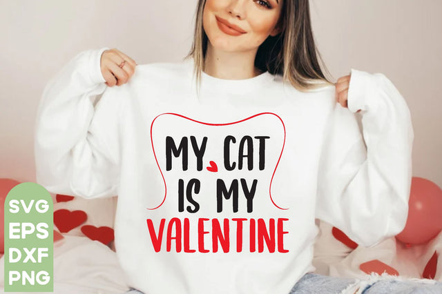 my cat is my valentine | my cat is my valentine Svg PNG Files | Valentine SVG Bundle | Valentine svg | Valentines svg | Valentine's Day svg | Love svg Bundle | Cricut, Silhouette files,Valentine t-shirt bundle, Happy valentine t shirt svg SVG farhad farhad 