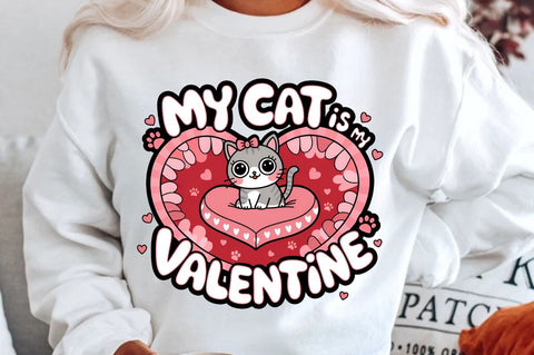 My Cat Is My Valentine Sublimation Design Sublimation Regulrcrative 