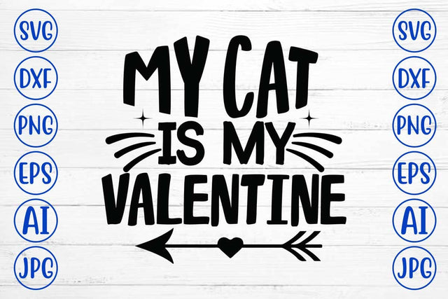 My Cat Is My Valentine SVG Cut File SVG Syaman 
