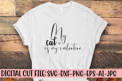 My Cat Is My Valentine SVG Cut File SVG Syaman 