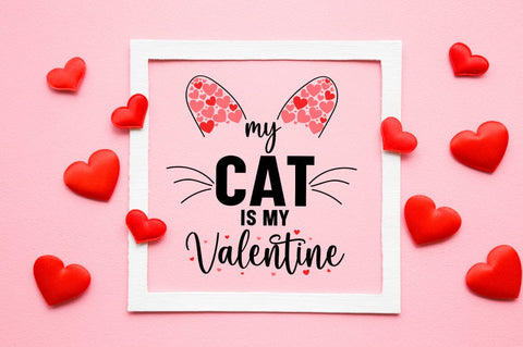 My Cat Is My Valentine SVG Design SVG Designangry 