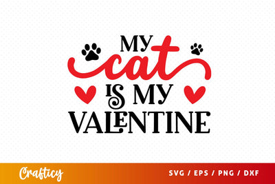 My cat is my valentine SVG Design SVG Designangry 