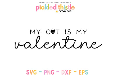 My cat is my Valentine's Day SVG Sublimation Pickled Thistle Creative 