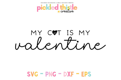 My cat is my Valentine's Day SVG Sublimation Pickled Thistle Creative 