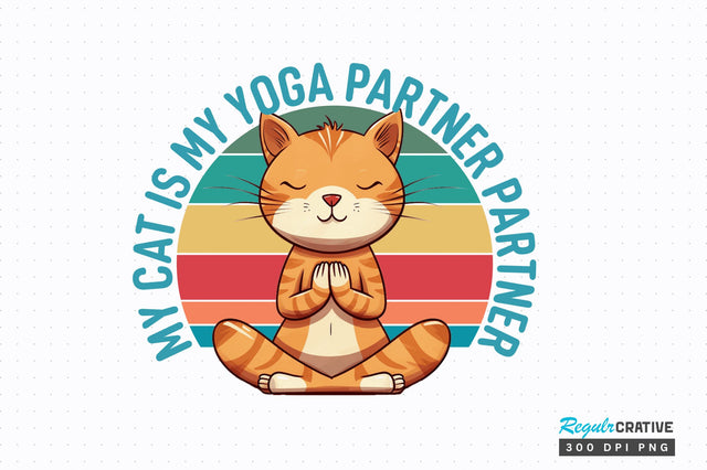 My Cat Is My Yoga Sublimation Design Sublimation Regulrcrative 
