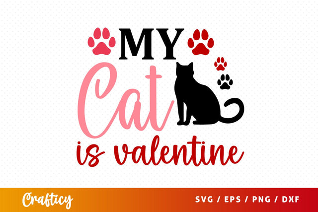 My Cat Is Valentine SVG Design SVG Designangry 