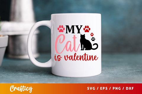 My Cat Is Valentine SVG Design SVG Designangry 
