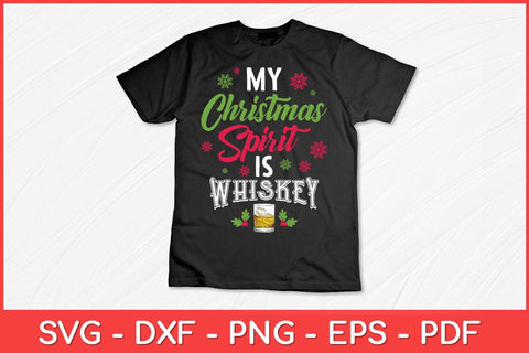My Christmas Spirit Whiskey Is Drinking Funny Svg Design SVG artprintfile 
