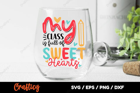My class is full of sweet hearts SVG Design SVG Designangry 
