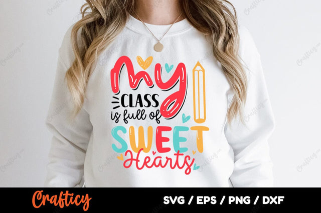 My class is full of sweet hearts SVG Design SVG Designangry 