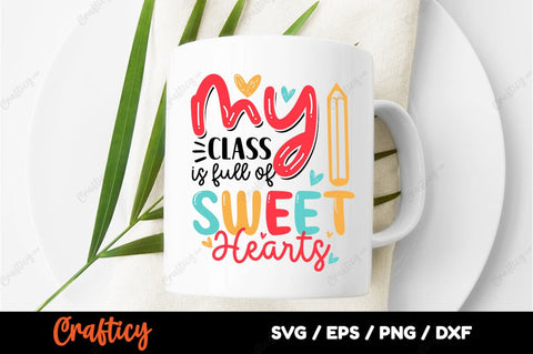 My class is full of sweet hearts SVG Design SVG Designangry 
