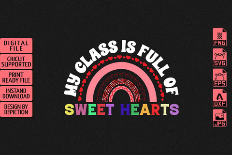 My Class Is Full Of Sweet Hearts T-Shirt, Happy Valentine Shirt Valentine Rainbow Shirt, Sweet Heart Shirt Print Template Sketch DESIGN Depiction Studio 