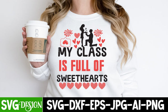 My Class is full of Sweetharts SVG Cut File, My Class is full of Sweetharts Sublimation Design PNG SVG BlackCatsMedia 