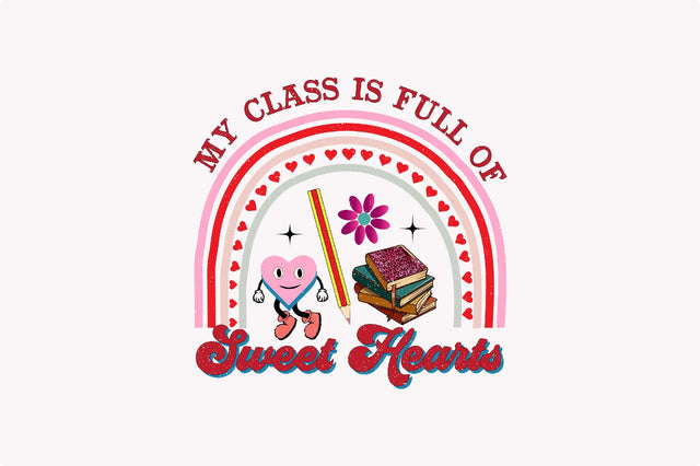 My Class is Full of Sweethearts Sublimation SVGArt 