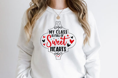 My Class Is Full Of Sweethearts SVG Design SVG Designangry 