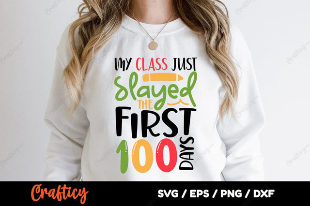 My class just slayed the first 100 days SVG Design SVG Designangry 