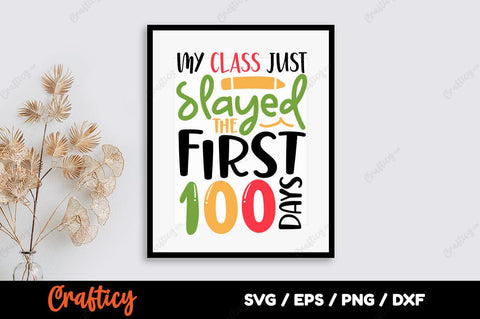My class just slayed the first 100 days SVG Design SVG Designangry 