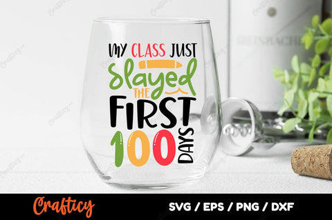 My class just slayed the first 100 days SVG Design SVG Designangry 