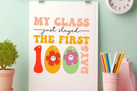 My class just slayed the first 100 days svg Design SVG Regulrcrative 