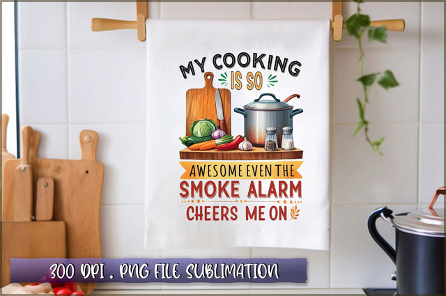 My cooking is so awesome even the smoke alarm cheers me on Sublimation Sublimation Shetara Begum 