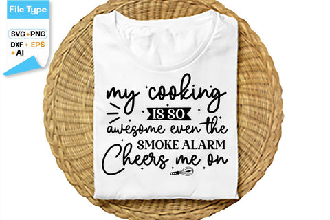 My Cooking Is So Awesome Even The Smoke Alarm Cheers Me On SVG Cut File, SVGs,Quotes and Sayings,Food & Drink,On Sale, Print & Cut SVG DesignPlante 503 