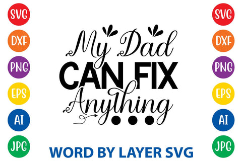 My Dad Can Fix Anything svg design SVG Rafiqul20606 