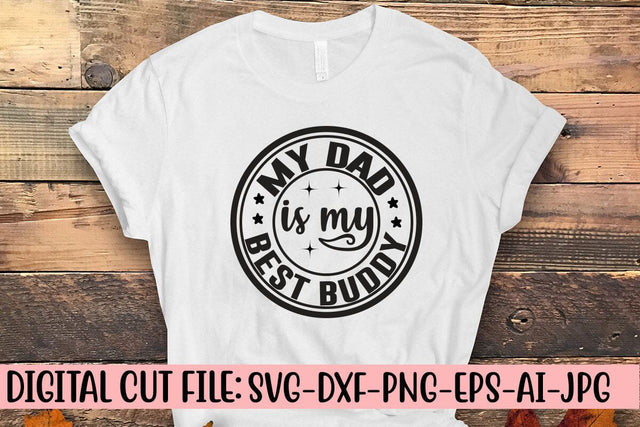 My Dad Is My Best Buddy SVG SVG Syaman 