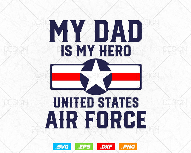 My Dad Is My Hero United States Air Force Vintage Svg Png, Fathers Day Svg, USA Flag Svg, Svg Files for Cricut Silhouette, Instant download SVG DesignDestine 