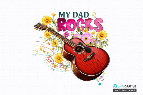 My dad rocks Sublimation Design Sublimation Regulrcrative 