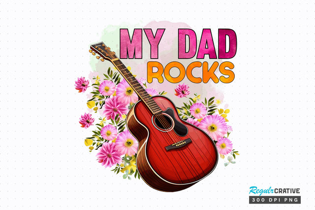 My dad rocks Sublimation Design Sublimation Regulrcrative 