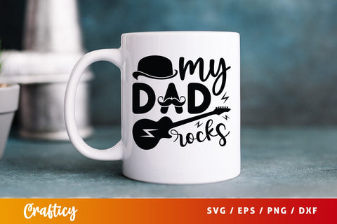 My Dad Rocks Svg Design SVG Designangry 