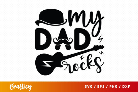 My Dad Rocks Svg Design SVG Designangry 
