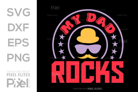 My Dad Rocks SVG Gift For Dad Tshirt Bundle Fathers Day Quote Design, PET 00471 SVG ETC Craft 