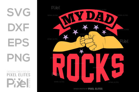 My Dad Rocks SVG Gift For Dad Tshirt Bundle Fathers Day Quote Design, PET 00471 SVG ETC Craft 