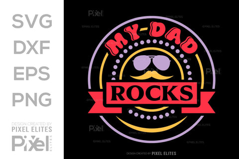 My Dad Rocks SVG Gift For Dad Tshirt Bundle Fathers Day Quote Design, PET 00471 SVG ETC Craft 