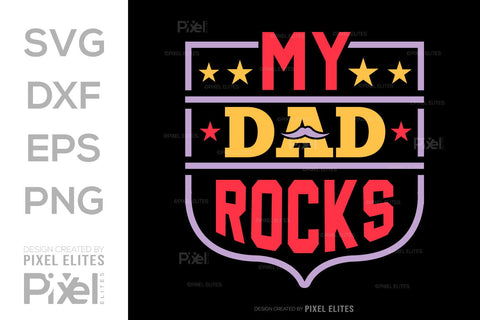 My Dad Rocks SVG Gift For Dad Tshirt Bundle Fathers Day Quote Design, PET 00471 SVG ETC Craft 