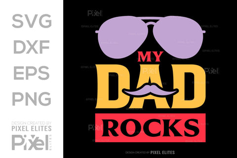 My Dad Rocks SVG Gift For Dad Tshirt Bundle Fathers Day Quote Design, PET 00471 SVG ETC Craft 