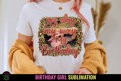 My Day My Way My Birthday Sublimation I Birthday TShirt PNG SVG Happy Printables Club 