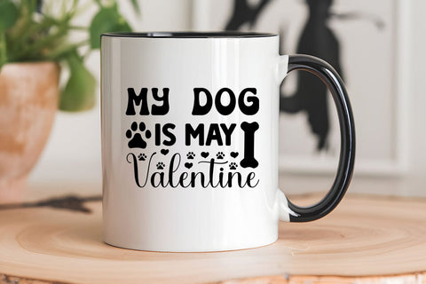 My dog is may valentine SVG Angelina750 