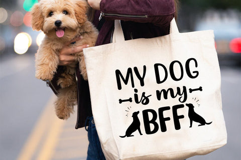 My Dog Is My Bff SVG Design SVG Designangry 