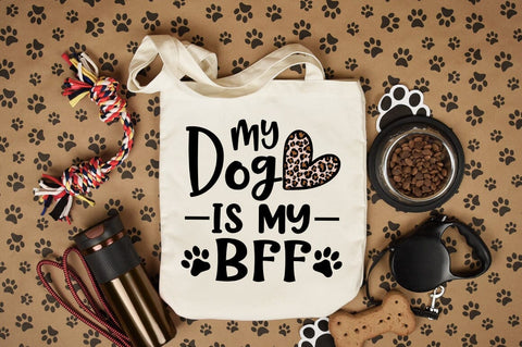 My Dog Is My Bff SVG Design SVG Designangry 