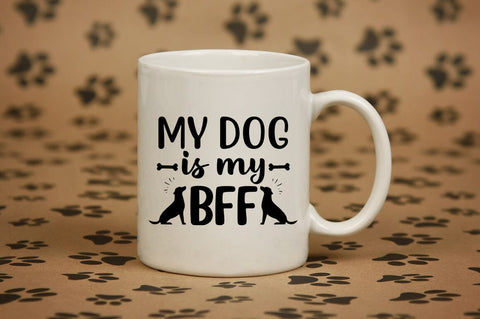 My Dog Is My Bff SVG Design SVG Designangry 