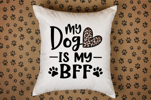 My Dog Is My Bff SVG Design SVG Designangry 