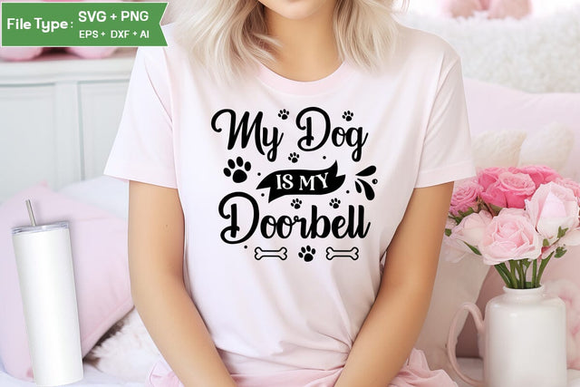 My Dog Is My Doorbell SVG Design, Funny pet quotes, Dog Quotes SVG Design, Dog SVG Design, SVGs,Quotes and Sayings,Food & Drink,On Sale, Print & Cut SVG DesignPlante 503 