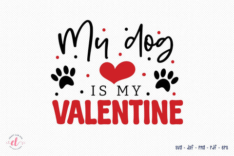 My Dog is My Valentine - Anti Valentine's Day SVG SVG CraftLabSVG 