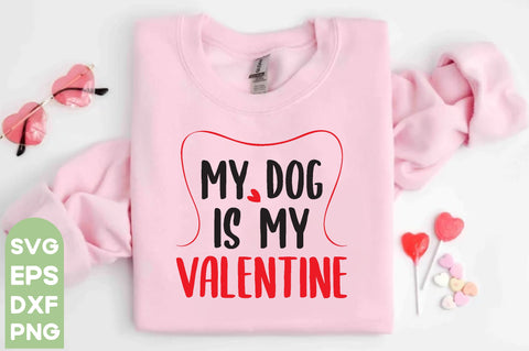 my dog is my valentine | my dog is my valentine Svg PNG Files | Valentine SVG Bundle | Valentine svg | Valentines svg | Valentine's Day svg | Love svg Bundle | Cricut, Silhouette files,Valentine t-shirt bundle, Happy valentine t shirt svg SVG farhad farhad 
